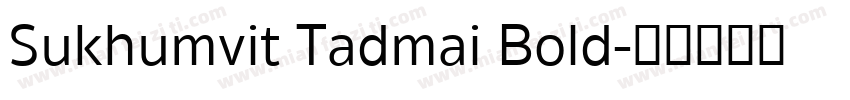 Sukhumvit Tadmai Bold字体转换